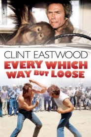 Every Which Way But Loose