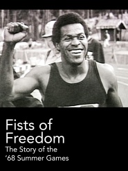 Fists of Freedom: The Story of the '68 Summer Games