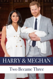 Harry & Meghan: Two Became Three