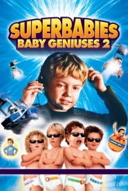 Superbabies: Baby Geniuses 2