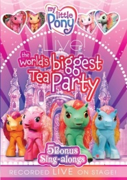 My Little Pony Live! The World's Biggest Tea Party